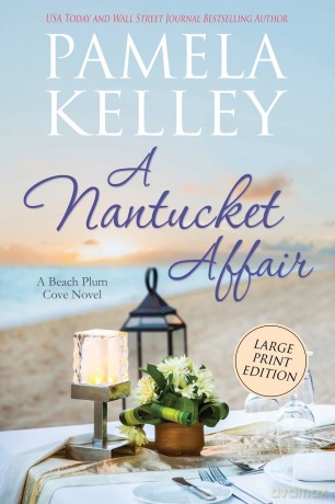 A Nantucket Affair: Large Print Edition - Pamela M Kelley [KSIĄŻKA]