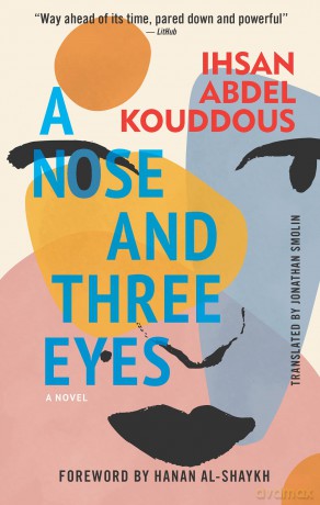 A Nose and Three Eyes: A Novel - Ihsan Abdel Kouddous [KSIĄŻKA]