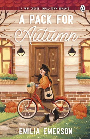 A Pack for Autumn: A Cozy Omegaverse Why-Choose Romance Set in a Charming Seaside Town - Emilia Emerson [KSIĄŻKA]