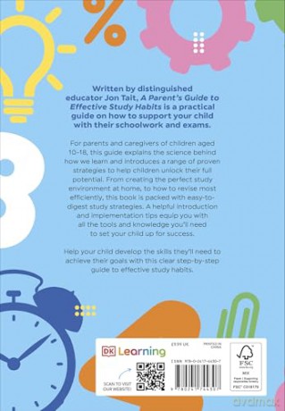 A Parent's Guide to Effective Study Habits: Understanding How to Support Your Child to Realise Their Potential - Jon Tait [KSIĄŻKA]