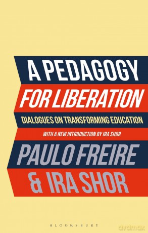 A Pedagogy for Liberation: Dialogues on Transforming Education - Ira Shor [KSIĄŻKA]
