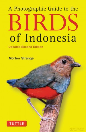 A Photographic Guide to the Birds of Indonesia: Updated Second Edition - Morten Strange [KSIĄŻKA]
