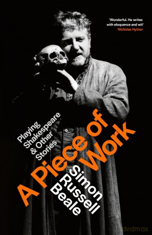 A Piece of Work: Playing Shakespeare and Other Stories - Simon Russell Beale [KSIĄŻKA]