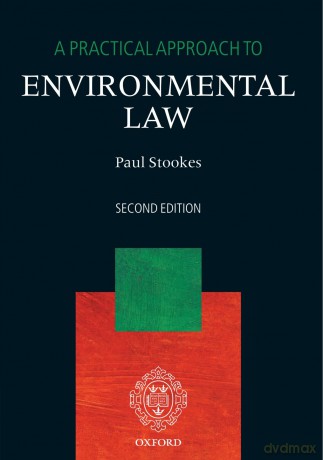 A Practical Approach to Environmental Law 2/e - Paul Stookes [KSIĄŻKA]