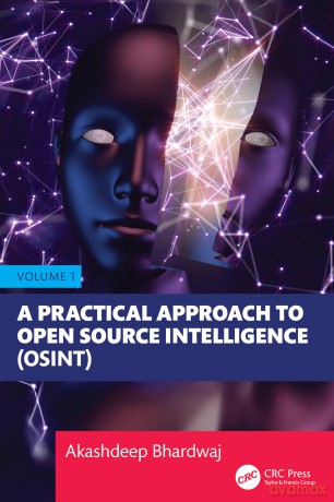 A Practical Approach to Open Source Intelligence - Akashdeep Bhardwaj [KSIĄŻKA]