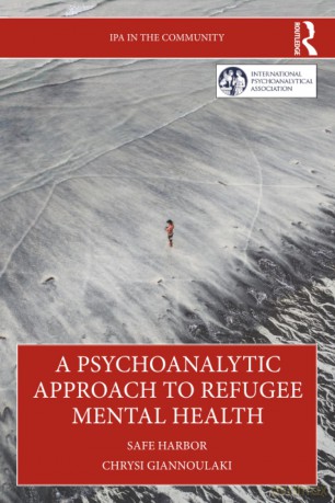 A Psychoanalytic Approach to Refugee Mental Health: Safe Harbor - Chrysi Giannoulaki [KSIĄŻKA]