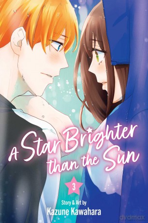 A Star Brighter than the Sun, Vol. 3: Volume 3 - Kazune Kawahara [KOMIKS]