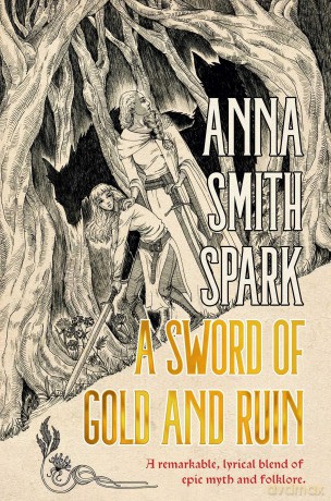 A Sword of Gold and Ruin - Anna Smith Spark [KSIĄŻKA]