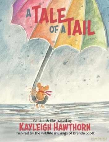 A Tale Of A Tail: Inspired by the wildlife musings of Brenda Scott - Kayleigh Hawthorn [KSIĄŻKA]