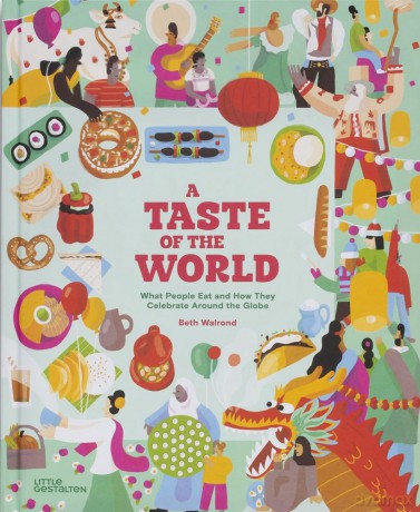 A Taste of the World - Little Gestalten [KSIĄŻKA]