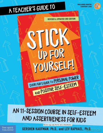 A Teacher's Guide to Stick Up for Yourself!: An 11-session Course in Self-esteem and Assertiveness for Kids - Gershen [KSIĄŻKA]