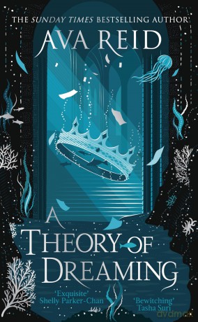 A Theory of Dreaming: The new dark academia masterpiece and sequel to the Sunday Times bestselling A Study in Drowning - Ava Reid [KSIĄŻKA]