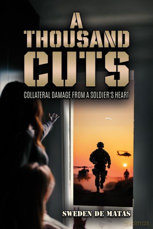A Thousand Cuts: Collateral Damage from a Soldier's Heart - Sweden De Matas [KSIĄŻKA]