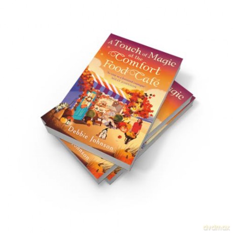 A Touch of Magic at the Comfort Food Café: Return to Budbury in this brand-new cozy romance for fans of fake dating in 2025! - Debbie Johnson [KSIĄŻKA]