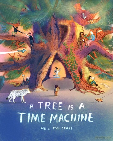 A Tree is a Time Machine - Rob Sears [KSIĄŻKA]