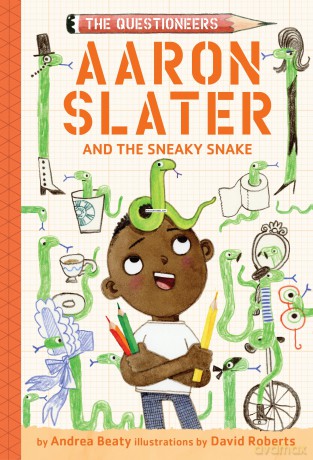 Aaron Slater and the Sneaky Snake: The Questioneers Book #6 - Andrea Beaty [KSIĄŻKA]