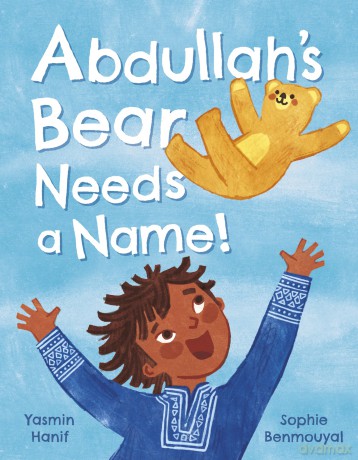 Abdullah's Bear Needs a Name! - Yasmin Hanif [KSIĄŻKA]