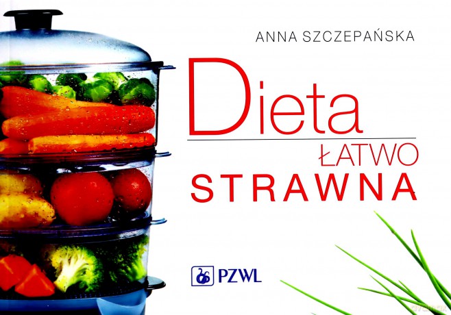 Dieta Łatwo Strawna - Anna Szczepańska [KSIĄŻKA]