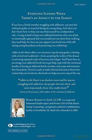 Addict in the House: A No-Nonsense Family Guide Through Addiction and Recovery - Robin Barnett EdD LCSW [KSIĄŻKA]
