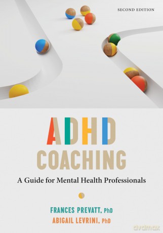 ADHD Coaching: A Guide for Mental Health Professionals - Frances Prevatt [KSIĄŻKA]