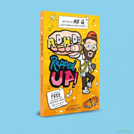 ADHD: Rapped Up! - Learn about ADHD with TikTok sensation, Mr G! - Jamie 'Mr G' Gilbert [KSIĄŻKA]