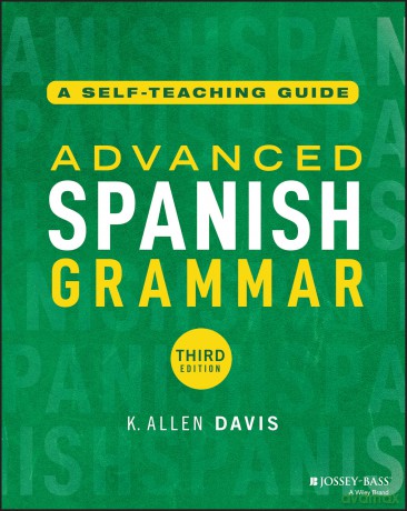 Advanced Spanish Grammar: A Self-Teaching Guide - K. Allen Davis [KSIĄŻKA]
