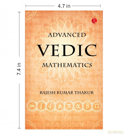 Advanced Vedic Mathematics - Rajesh Kumar Thakur [KSIĄŻKA]