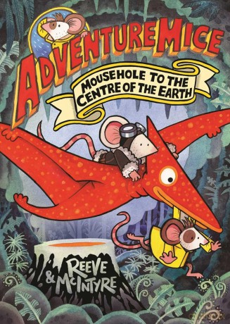Adventuremice: Mousehole to the Centre of the Earth - Philip Reeve [KSIĄŻKA]