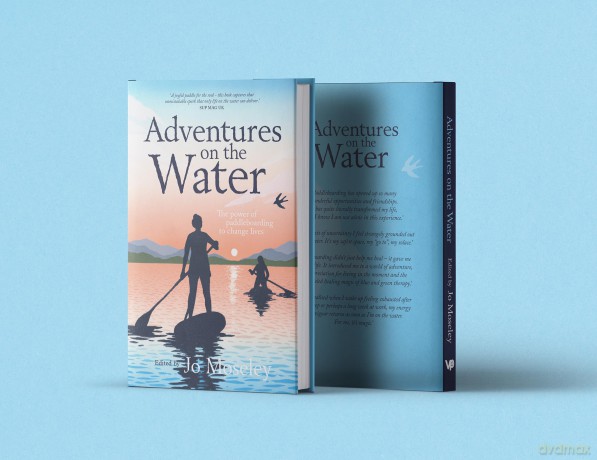Adventures on the Water: The power of paddleboarding to change lives - Jo Moseley [KSIĄŻKA]