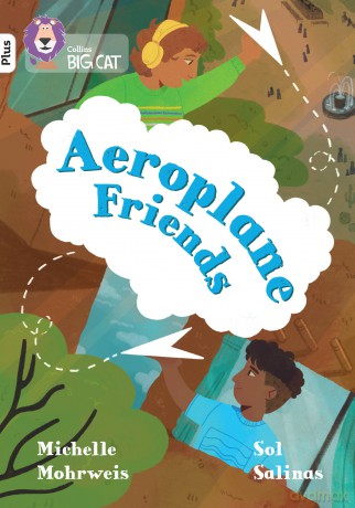 Aeroplane Friends: Band 10+/White Plus - Michelle Mohrweis [KSIĄŻKA]