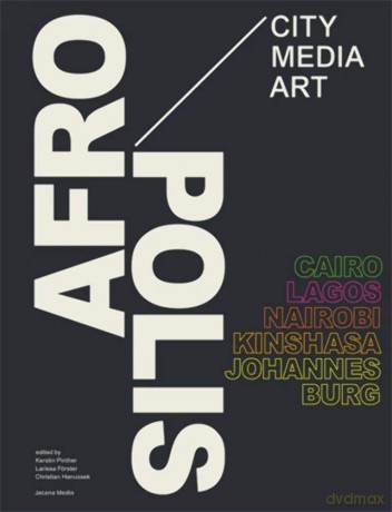 Afropolis: City/Media/Art - Kerstin Pinther [KSIĄŻKA]