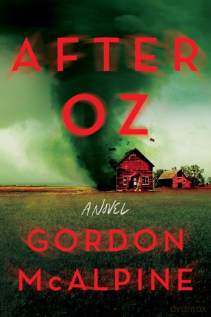 After Oz: A Novel - Gordon McAlpine [KSIĄŻKA]