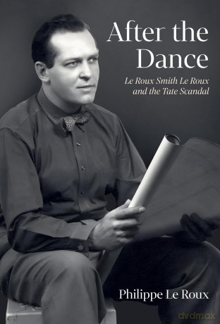 After the Dance: Le Roux Smith Le Roux and the Tate Scandal - Philippe Le Roux [KSIĄŻKA]