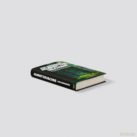 Against the Machine: On the Unmaking of Humanity - Paul Kingsnorth [KSIĄŻKA]