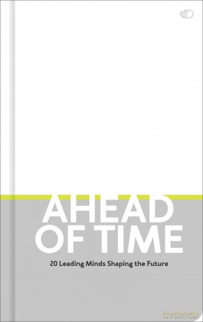 Ahead of Time: 20 leading minds shaping the future - Nolan Giles [KSIĄŻKA]