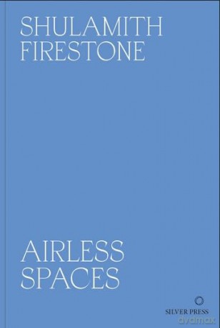 Airless Spaces - Shulamith Firestone [KSIĄŻKA]