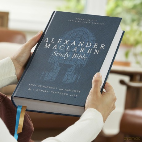Alexander Maclaren Study Bible: Encouragement and Insights for a Christ-Centered Life - Thomas Nelson [KSIĄŻKA]