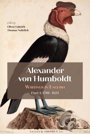 Alexander von Humboldt: Writings in English, Part I: 1789-1824: 937 - Oliver Lubrich [KSIĄŻKA]