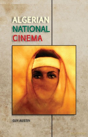 Algerian National Cinema - Guy Austin [KSIĄŻKA]