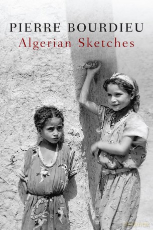 Algerian Sketches - Pierre Bourdieu [KSIĄŻKA]