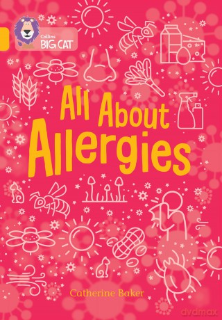 All About Allergies: Band 09/Gold - Catherine Baker [KSIĄŻKA]