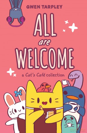 All Are Welcome: A Cat's Café Collection: A Cat's Café Collection - Gwen Tarpley [KSIĄŻKA]