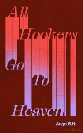 All Hookers Go To Heaven - Angel B.H. [KSIĄŻKA]