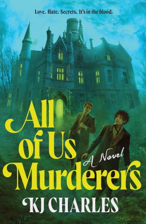 All of Us Murderers: A Gothic Murder Mystery for Historical Fiction Fans - KJ Charles [KSIĄŻKA]