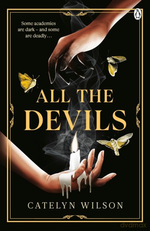 All The Devils: Dark magic, deadly rituals and an underworld mystery - a gothic fantasy for fans of Leigh Bardugo: 1 - Catelyn Wilson [KSIĄŻKA]