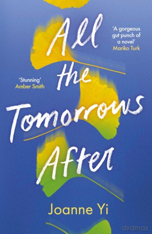All the Tomorrows After - Joanne Yi [KSIĄŻKA]