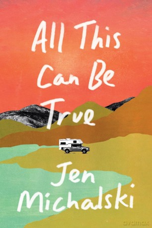All This Can Be True - Jen Michalski [KSIĄŻKA]