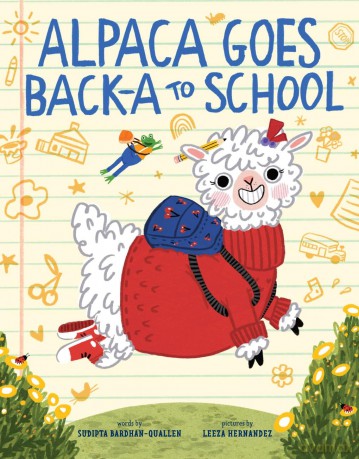 Alpaca Goes Back-a to School: A Picture Book - Sudipta Bardhan-Quallen [KSIĄŻKA]