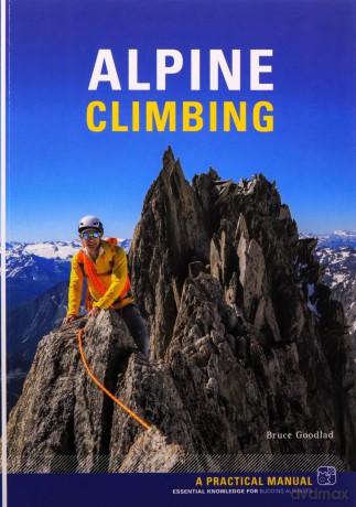 Alpine Climbing: A Practical Manual - Bruce Goodlad [KSIĄŻKA]