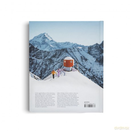 Alpine Refuges: The Architecture and Culture of Mountain Shelters - gestalten [KSIĄŻKA]